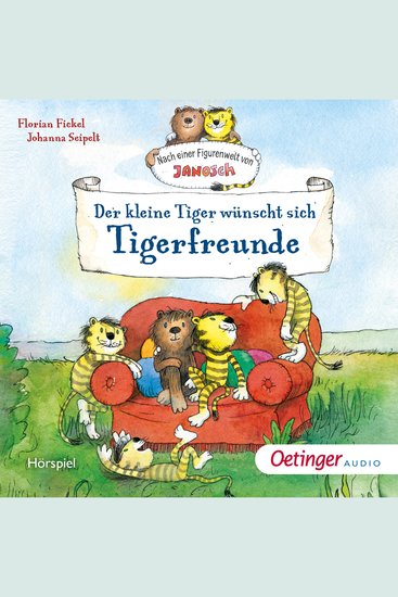 Der kleine Tiger wünscht sich Tigerfreunde - Nach einer Figurenwelt von Janosch - cover