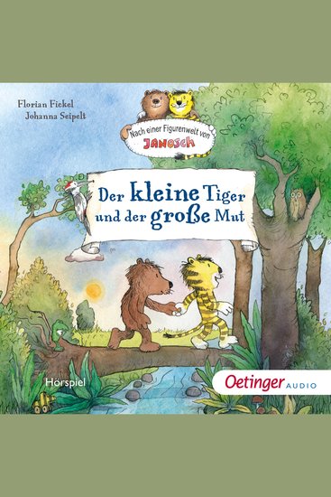 Der kleine Tiger und der große Mut - Nach einer Figurenwelt von Janosch - cover