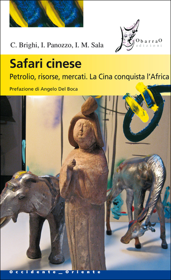 Safari cinese Petrolio risorse mercati La Cina conquista l'Africa - cover