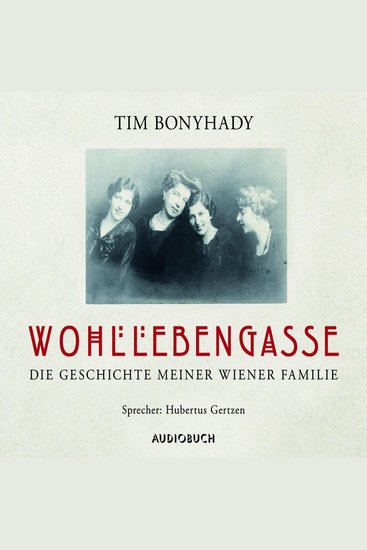 Wohllebengasse - Die Geschichte meiner Wiener Familie - cover