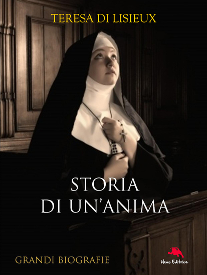 Storia di un'anima - L'autobigrafia di Suor Teresa di Lisieux - cover