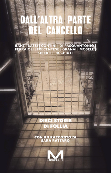 Dall'altra parte del cancello - Dieci storie di follia - cover