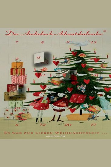 Es war zur lieben Weihnachtszeit - Der Audiobuch-Adventskalender - cover