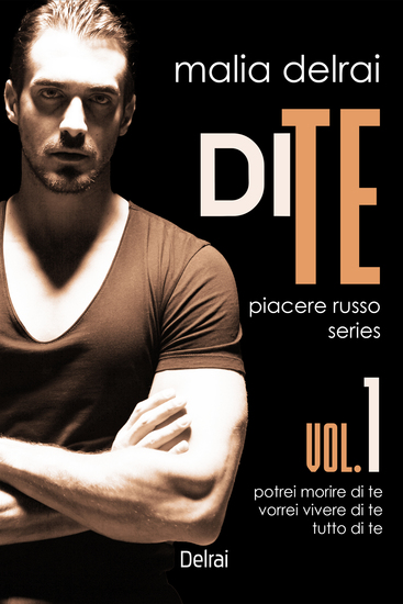 Di te - Piacere Russo Series - Trilogia unita vol1 - cover