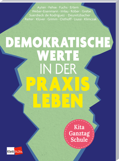 Demokratische Werte in der Praxis leben in Kita Ganztag und Schule - cover