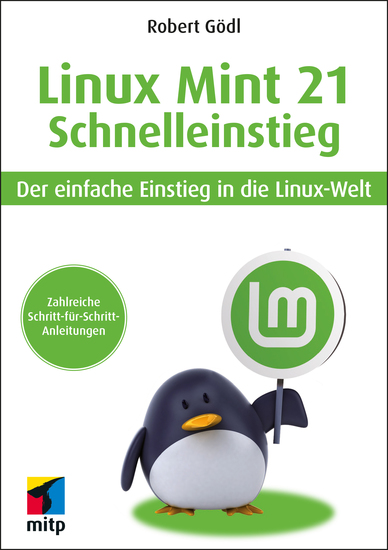 Linux Mint 21 - Schnelleinstieg - Der einfache Einstieg in die Linux-Welt - cover