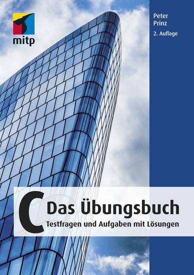 C - Das Übungsbuch - Testfragen und Aufgaben mit Lösungen - cover