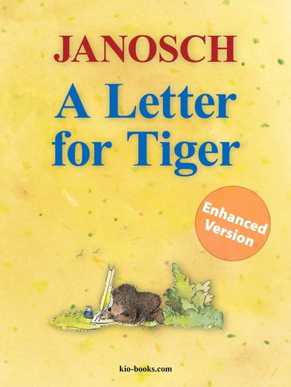 A Letter for Tiger - Enhanced Edition - The Story of How Little Tiger and Little Bear Invented the Letter Post the Airmail and the Telephone - cover