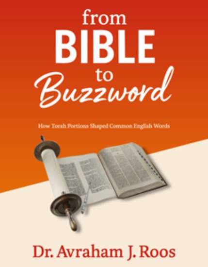 From Bible to Buzzword - How Torah Portions Shaped Common English Words - cover