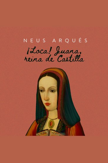 ¡Loca! Juana reina en Castilla - cover