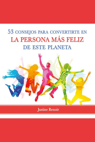 53 consejos para convertirte en la persona más feliz de este planeta - cover