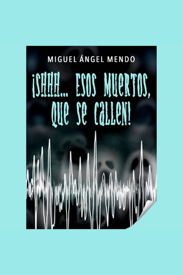 ¡Shhh Esos muertos que se callen! - cover