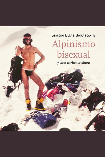 Alpinismo bisexual y otros escritos de altura - cover
