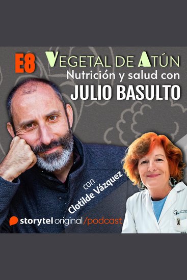 Hormonas y salud con Clotilde Vázquez E8 Vegetal de atún Nutrición y salud con Julio Basulto - cover