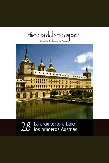 La arquitectura bajo los primeros Austrias - cover