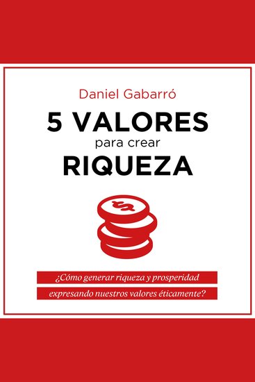 5 valores para crear riqueza - cover