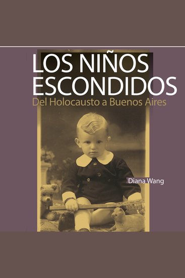Los niños escondidos Del Holocausto a Buenos Aires - cover