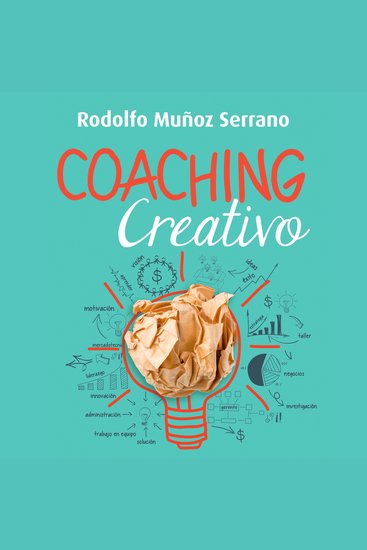 Coaching creativo Para un liderazgo innovador y humanista - cover