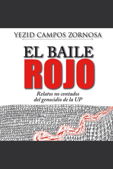 El Baile Rojo Relatos no contados del genocidio de la UP - cover