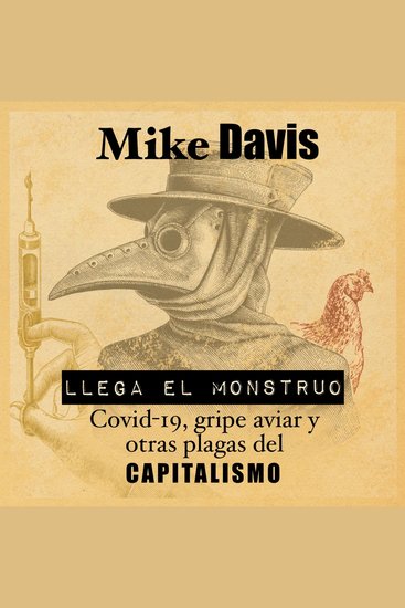 Llega el monstruo Covid-19 gripe aviar y las plagas de capitalismo: COVID-19 gripe aviar y las plagas del capitalismo - cover