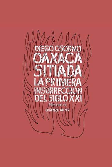 Oaxaca sitiada La primera insurrección del siglo XXI - cover