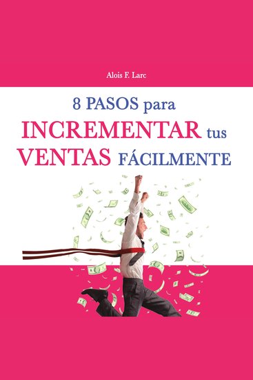 Ocho pasos para incrementar tus ventas fácilmente - cover