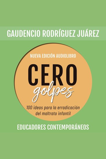 Cero golpes 100 ideas para la erradicación del maltrato infantil - cover
