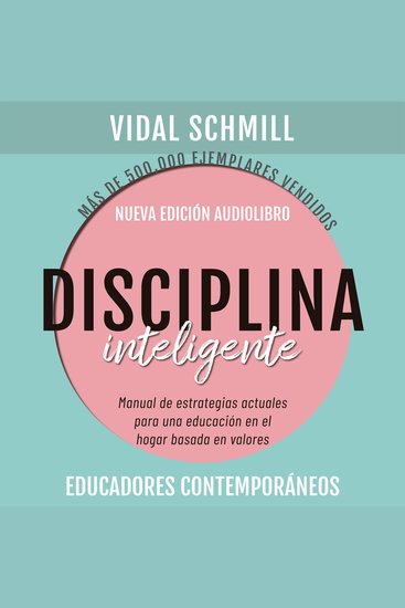 Disciplina inteligente Manual de estrategias actuales para una educación en el hogar basada en valores - cover