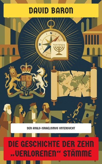 Die Geschichte der zehn "verlorenen" Stämme - Exegetische Kritik an Identitätstheorien: Der Anglo-Israelismus kritisch untersucht - cover