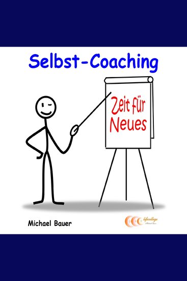 Selbst-Coaching - selbstbestimmt und glücklich das Leben genießen- der Ratgeber für mehr Lebensqualität - cover