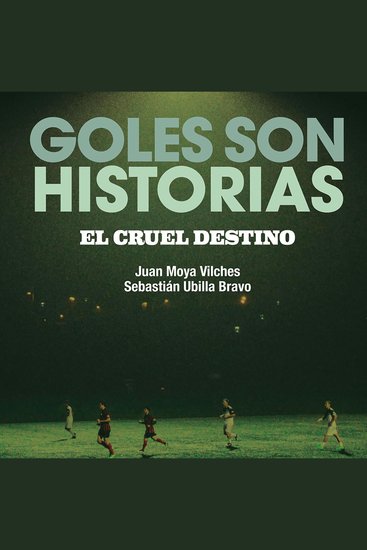 Goles son historias El cruel destino - cover