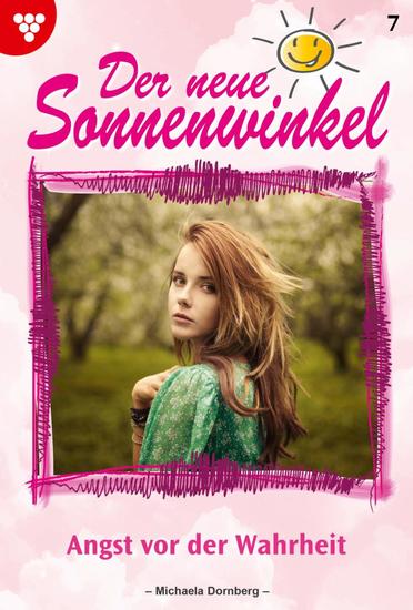 Angst vor der Wahrheit - Der neue Sonnenwinkel 7 – Familienroman - cover