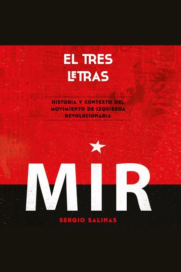 El tres letras: historia y contexto del Movimiento de Izquierda Revolucionaria (MIR) - cover