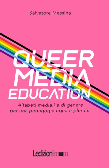 Queer Media Education - Alfabeti mediali e di genere per una pedagogia equa e plurale - cover