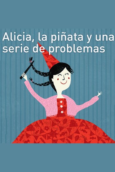 Alicia la piñata y una serie de problemas - cover