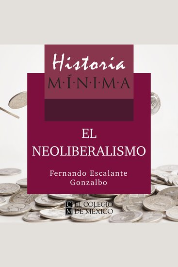 Historia mínima del neoliberalismo - cover