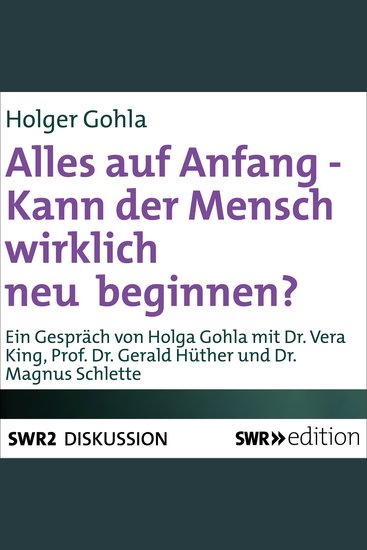Alles auf Anfang - Kann der Mensch wirklich neu beginnen? - cover