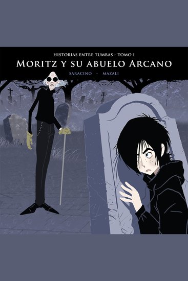 Historias entre tumbas tomo I: Moritz y su abuelo Arcano - cover