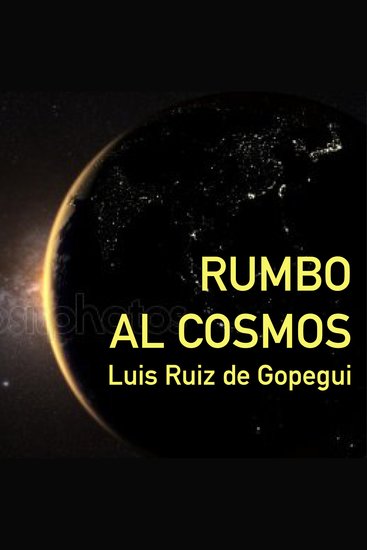 Rumbo al cosmos La gran aventura de la exploración espacial - cover