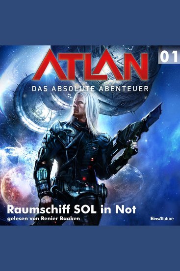 Atlan - Das absolute Abenteuer 01: Raumschiff SOL in Not - cover