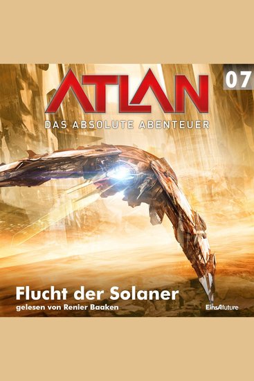 Atlan - Das absolute Abenteuer 07: Flucht der Solaner - cover