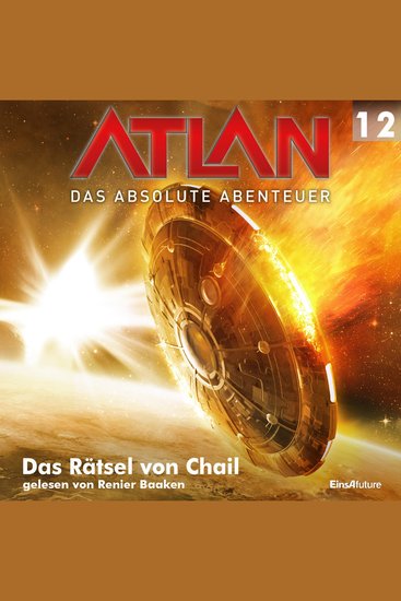 Atlan - Das absolute Abenteuer 12: Das Rätsel von Chail - cover