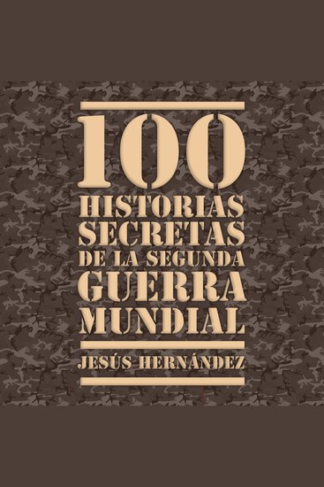 100 historias secretas de la Segunda Guerra Mundial - cover