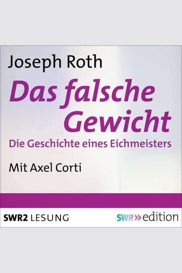 Das falsche Gewicht - Die Geschichte eines Eichmeisters - cover