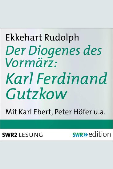 Der Diogenes des Vormärz-Karl Ferdinand Gutzkow (1811-1878) - cover