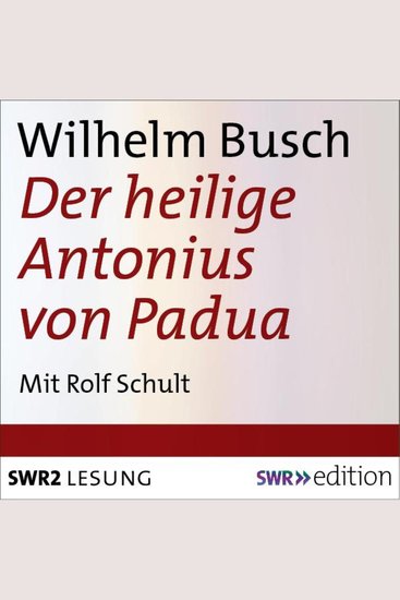 Der heilige Antonius von Padua - Eine heitere Legende in 10 Kapiteln - cover