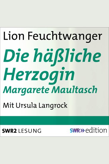 Die häßliche Herzogin Margarete Maultasch - cover