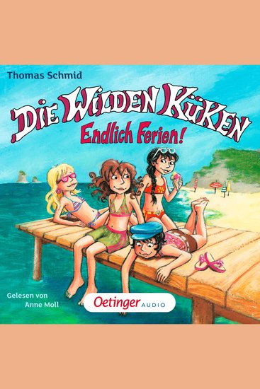 Die Wilden Küken 3 Endlich Ferien! - Gekürzte Lesung - cover