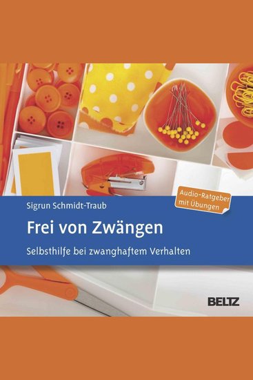 Frei von Zwängen - Selbsthilfe bei zwanghaftem Verhalten Audio-Ratgeber mit Übungen - cover