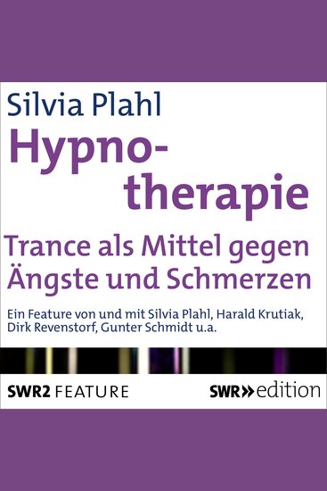 Hypnotherapie - Trance als Mittel gegen Ängste und Schmerzen - cover